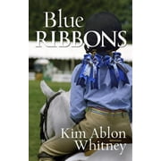 Blue Ribbons (Paperback) by Kim Ablon Whitney
