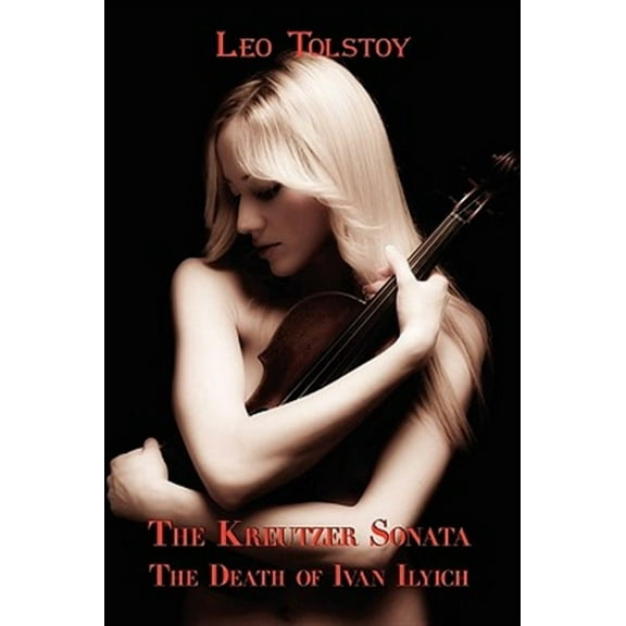 Russian Classics in Russian and English: The Kreutzer Sonata by Leo Tolstoy (Dual-Language Book)