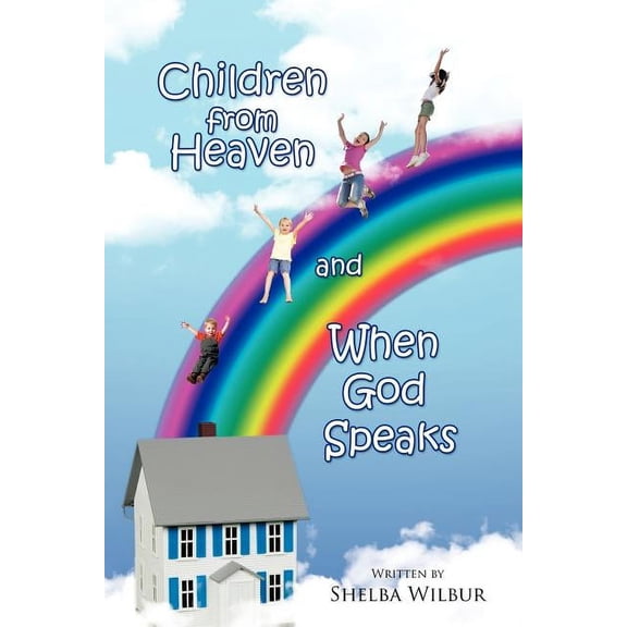 Children from Heaven and When God Speaks (Paperback)
