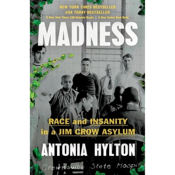 Pre-Owned Madness: Race and Insanity in a Jim Crow Asylum (Paperback) 1538723700 9781538723708