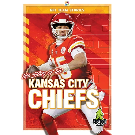 NFL Team Stories The Story of the Kansas City Chiefs, (Hardcover)