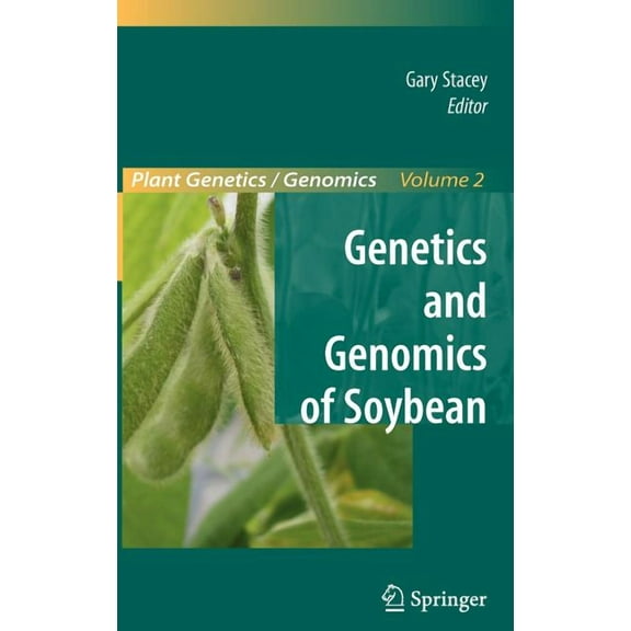 Plant Genetics and Genomics: Crops and M Genetics and Genomics of Soybean, Book 2, (Hardcover)
