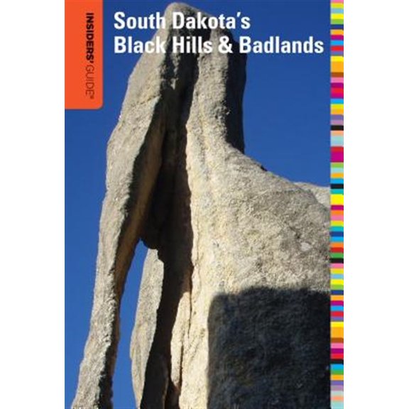 Pre-Owned Insiders' Guide(R) to South Dakota's Black Hills & Badlands (Paperback) 0762764767 9780762764761