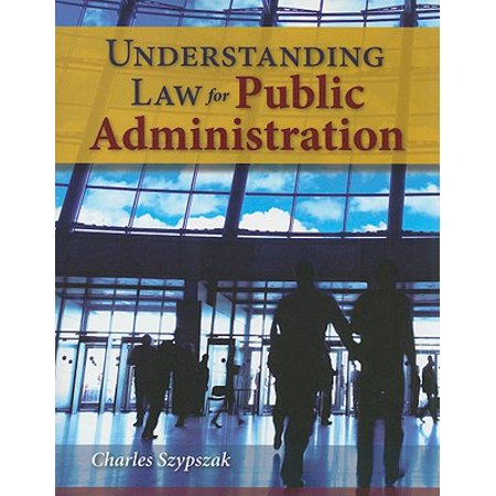 Understanding Law For Public Administration Walmart Com