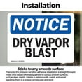 thumbnail image 3 of (2 Pack) Dry Vapor Blast OSHA Notice Sign 14 Inch X 10 Inch Vinyl Label Decal Sticker Weather Resistant, UV Protected for Workplace, Business, and Construction Site, Made in the USA, 3 of 7