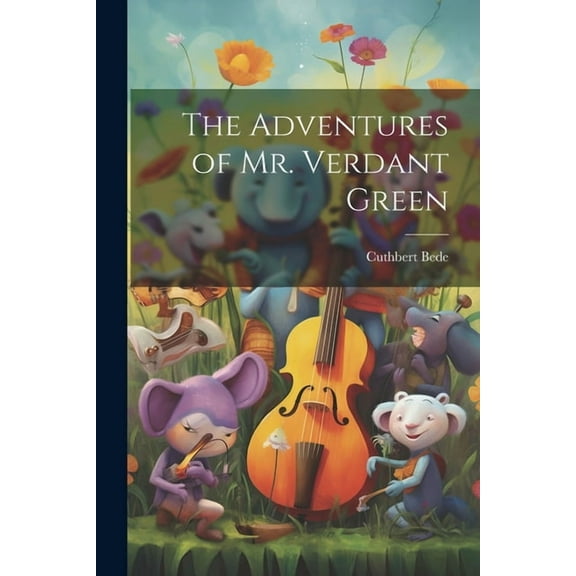 The Adventures of Mr. Verdant Green (Paperback)