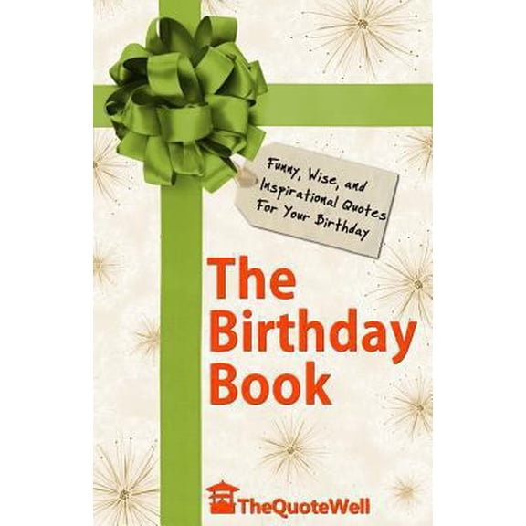 Pre-Owned The Birthday Book: Funny, Wise, and Inspirational Quotes for Your Birthday