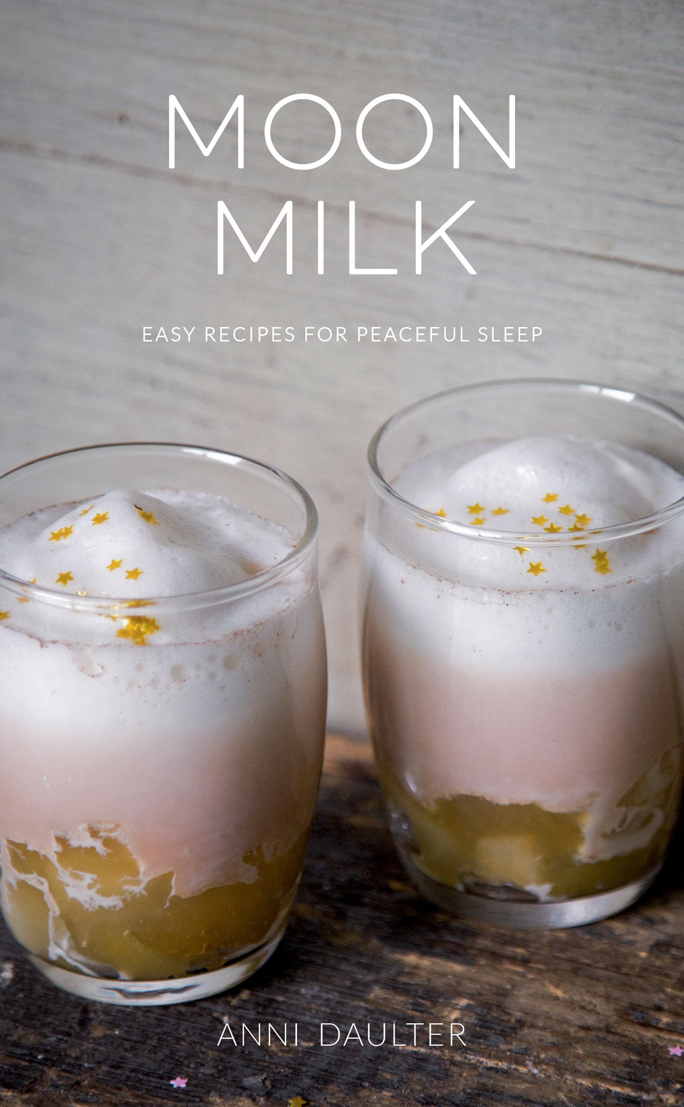 Moon Milk Easy Recipes for Peaceful Sleep (Hardcover)