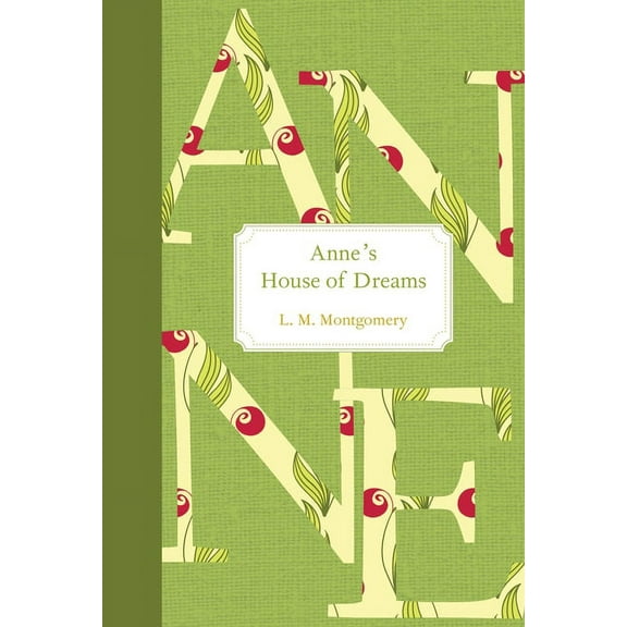 Anne of Green Gables Anne's House of Dreams, Book 5, (Hardcover)