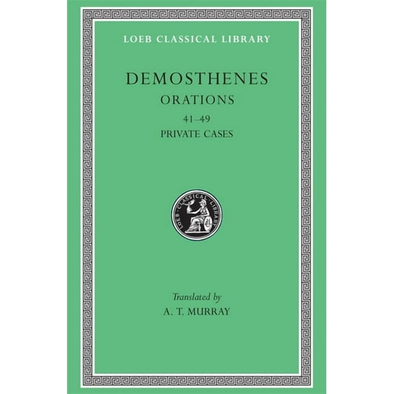 Loeb Classical Library: Orations, Volume V: Orations 41-49: Private Cases (Hardcover)