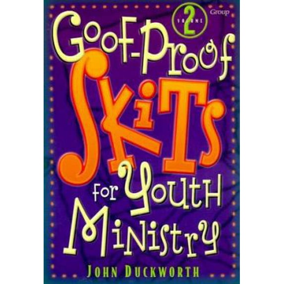 Pre-Owned Goof-Proof Skits for Youth Ministry 2 (Paperback) 0764421425 9780764421426