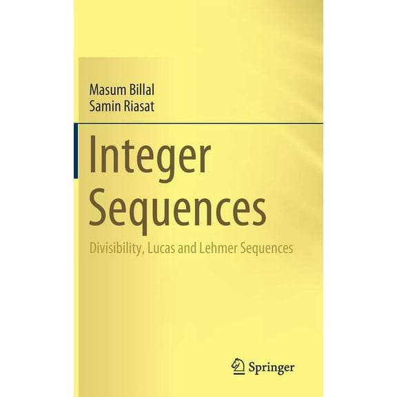Integer Sequences: Divisibility, Lucas and Lehmer Sequences, (Hardcover)