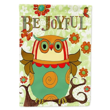 Carolines Treasures PJC1028GF Be Joyful Owl Flag Garden Size  Small multicolor