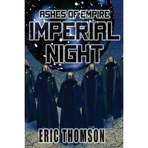 Ashes of Empire Imperial Night, Book 3, (Paperback)