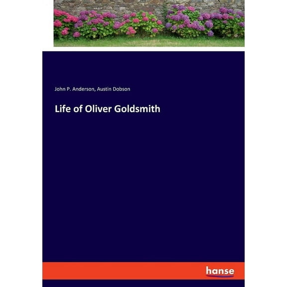 Life of Oliver Goldsmith, (Paperback)