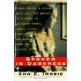 thumbnail image 1 of Pre-Owned Spoken in Darkness: Small-Town Murder and a Friendship Beyond Death (Paperback) 0452272173 9780452272170, 1 of 1
