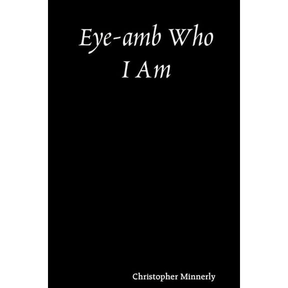 Eye-amb Who I Am, (Paperback)