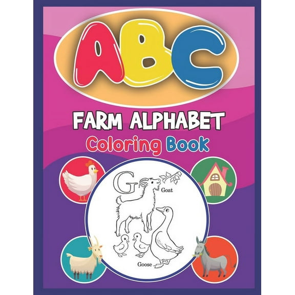 ABC Farm Alphabet Coloring Book: ABC Farm Alphabet Activity Coloring Book, Farm Alphabet Coloring Books for Toddlers and Ages 2, 3, 4, 5 - Early Learning Coloring Books, The Little ABC Col 1679504177