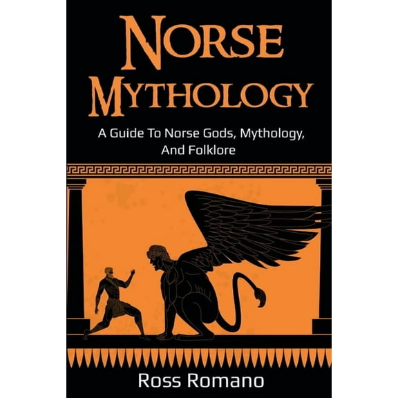 Norse Mythology: A Guide to Norse Gods, Mythology, and Folklore, (Paperback)