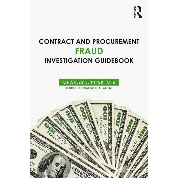 Contract and Procurement Fraud Investigation Guidebook, (Paperback)