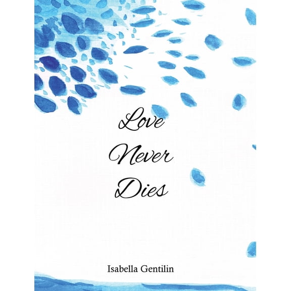 Love Never Dies, (Hardcover)