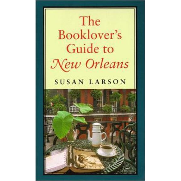 Pre-Owned The Booklover's Guide to New Orleans (Paperback) 0807124168 9780807124161