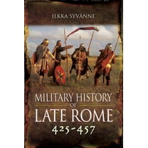Military History of Late Rome 425-457, (Paperback)
