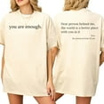 thumbnail image 2 of You Are Enough Positive Message T-Shirt, Uplifting Note Tee, Kindness-Inspired Graphic Shirt, Everyday Encouragement Shirt for Men and Women, 2 of 7
