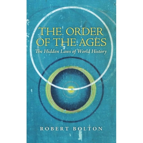 The Order of the Ages: The Hidden Laws of World History, (Hardcover)