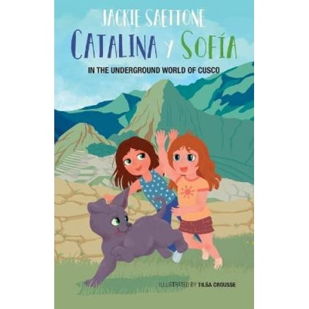 Catalina and Sofia in the underground world of Cusco (Catalina and