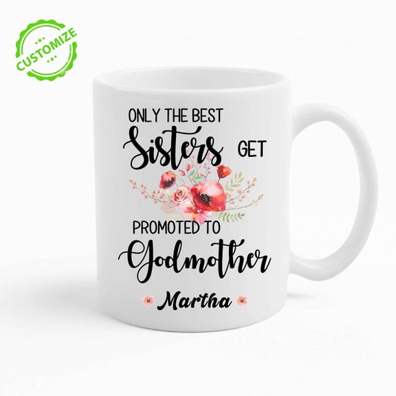 Customizaholic Personalized Godmother Proposal Mug – Custom Name Floral Sister Gift, Only the Best Sisters Get Promoted to Godmother Cup