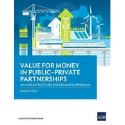 Value for Money in Public-Private Partnerships: An Infrastructure Governance Approach (Paperback)
