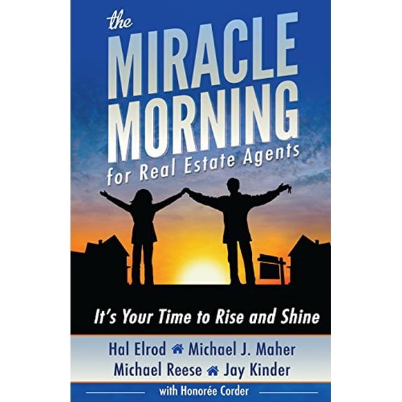 Pre-Owned The Miracle Morning for Real Estate Agents: It's Your Time to Rise and Shine (Paperback) 194258900X 9781942589006