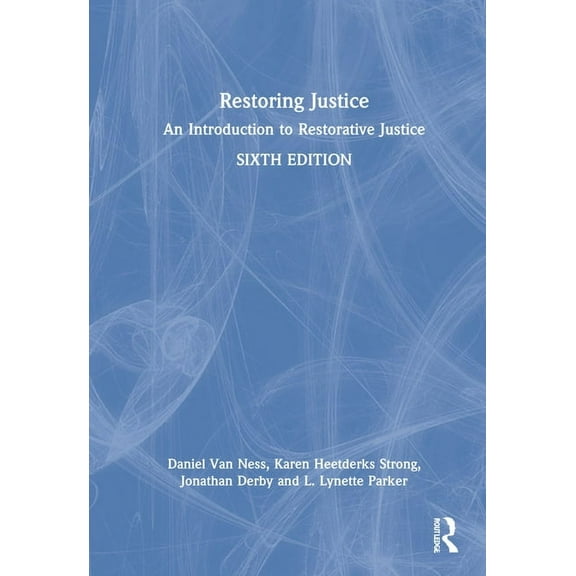 Restoring Justice: An Introduction to Restorative Justice, (Hardcover)