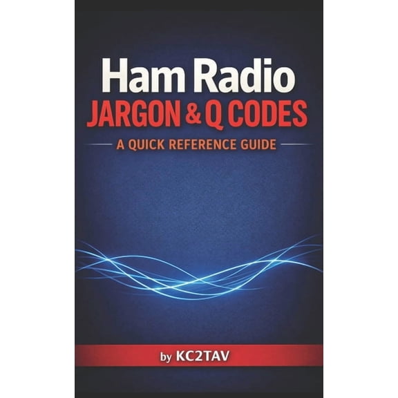 Ham Radio Jargon and Q-Codes: A Quick Reference Guide