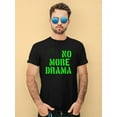 thumbnail image 2 of No More Drama Neon Stencil  T-Shirt Men -Image by Shutterstock, Male Small, 2 of 4