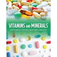 thumbnail image 2 of Pre-Owned Vitamins and Minerals: Supplements for Wellness and Longevity (Paperback) 1640305947 9781640305946, 2 of 2