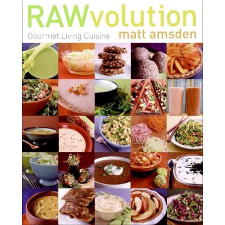 RAWvolution: Gourmet Living Cuisine, (Hardcover)