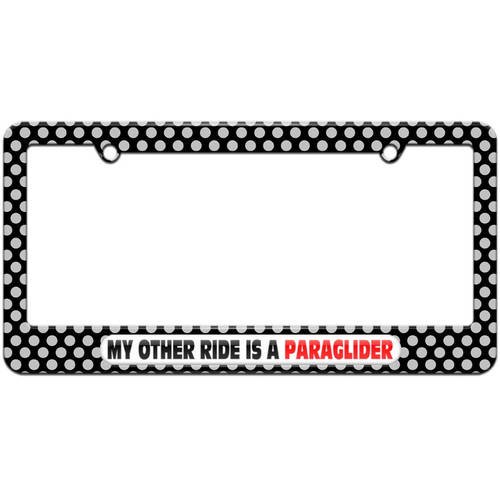 My Other Ride Is A Paraglider License Plate Tag Frame, Multiple Colors