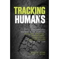 thumbnail image 2 of Tracking Humans: A Fundamental Approach To Finding Missing Persons, Insurgents, Guerrillas, And Fugitives From The Law, (Paperback), 2 of 2