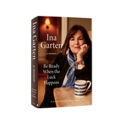 Be Ready When the Luck Happens: A Memoir (Hardcover)