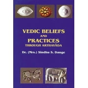 Vedic Beliefs and Practices Through Arthavada (2 vols) - Sindhu S Dange