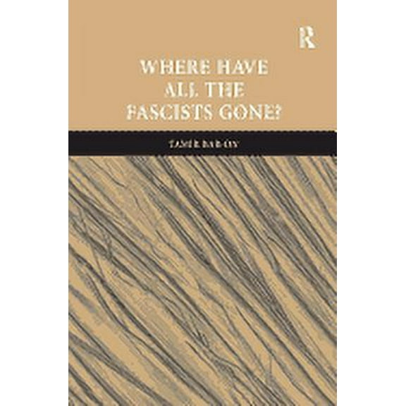 Where Have All The Fascists Gone? (Hardcover)
