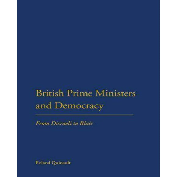 Premiers Ministres Britanniques et Démocratie