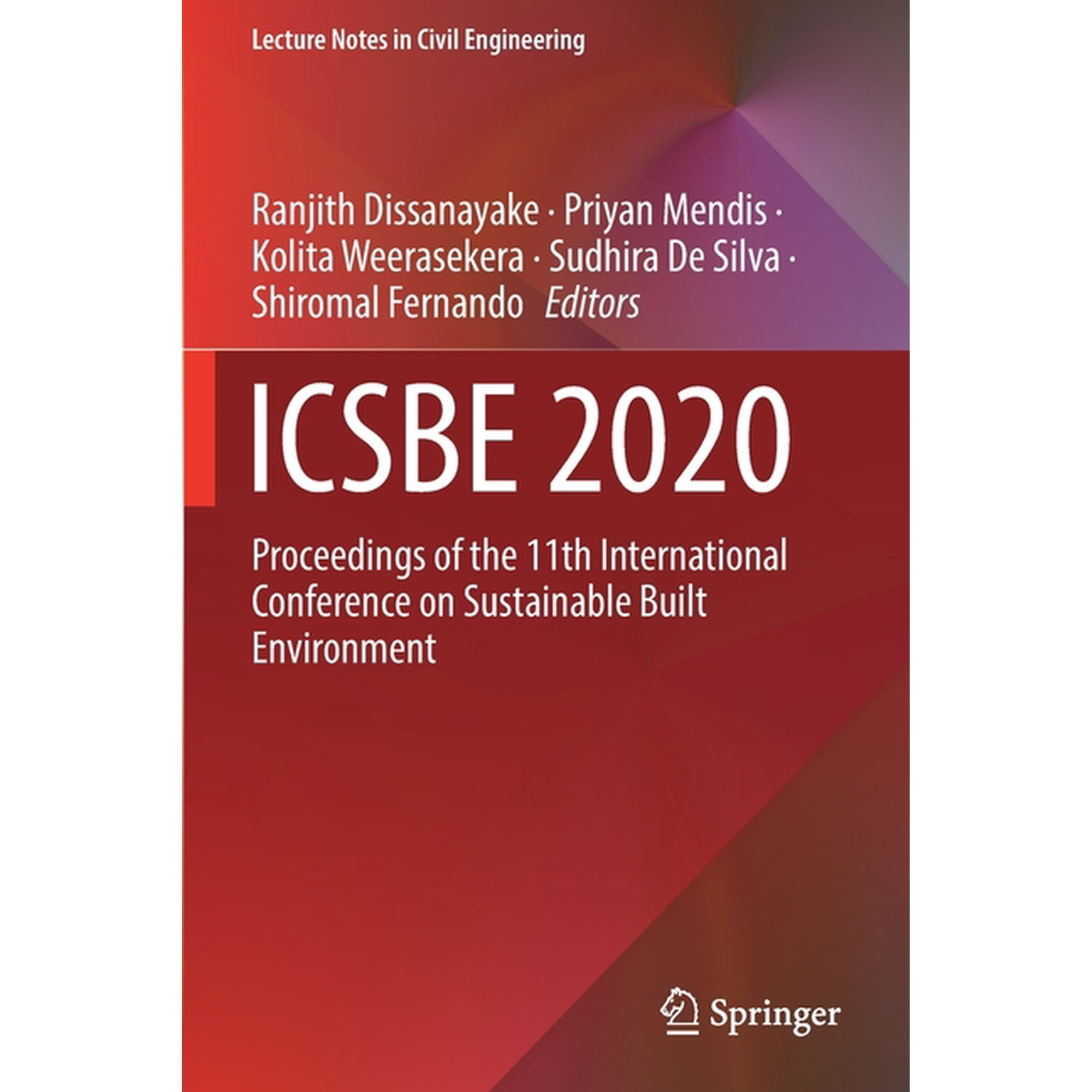 Lecture Notes in Civil Engineering Icsbe 2020: Proceedings of the 11th International Conference on Sustainable Built Environment Book 174 (Paperback)
