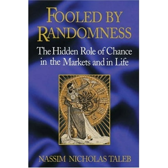 Pre-Owned Fooled by Randomness : The Hidden Role of Change in the Markets and in Life