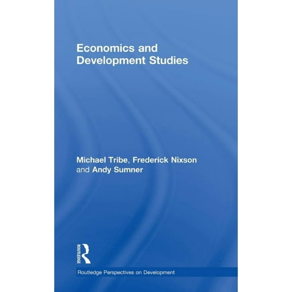 Routledge Perspectives on Development Economics and Development Studies, (Hardcover)