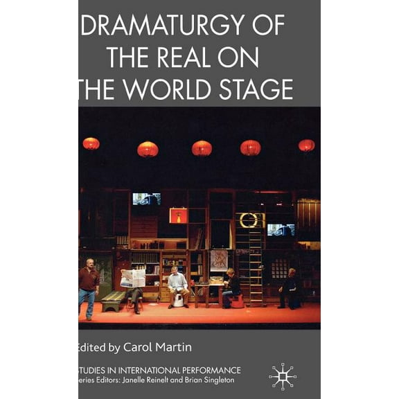 Dramaturgy of the Real on the World Stage