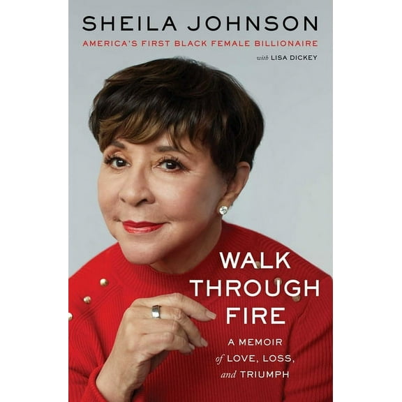 Walk Through Fire: A Memoir of Love, Loss, and Triumph, (Hardcover)