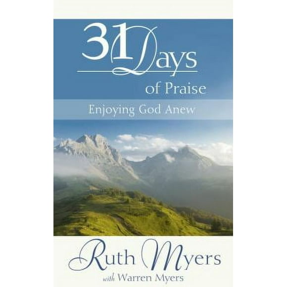 Thirty-One Days of Praise : Enjoying God Anew 9781590525586 Used / Pre-owned